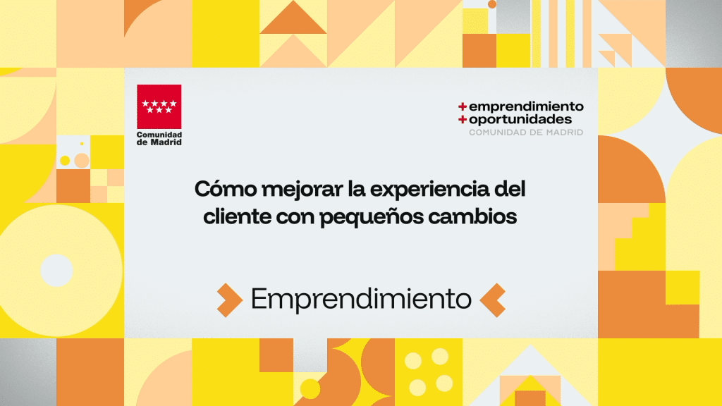 Cómo mejorar la experiencia del cliente con pequeños cambios